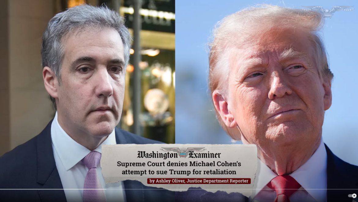 Supreme Court Rejects Michael Cohen’s Civil Rights Lawsuit Against Trump